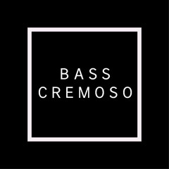 Bass Cremoso Repost