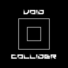 Stream Void Collider Music Listen To Songs Albums Playlists For Free On Soundcloud
