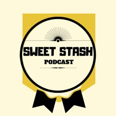 Sweet Stash Podcast