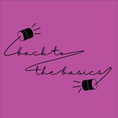 Back to the Basics Podcast