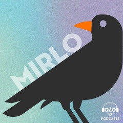 Mirlo Podcast