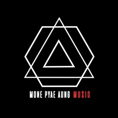 MONE PYAE AUNG - MUSIC STREAMING