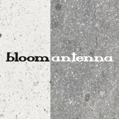 Bloom Antenna