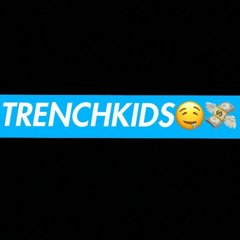 TRENCHKIDS