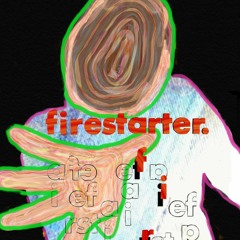 firestarter.