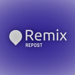 #RepostYourRemix