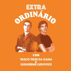 Extra-Ordinário Podcast