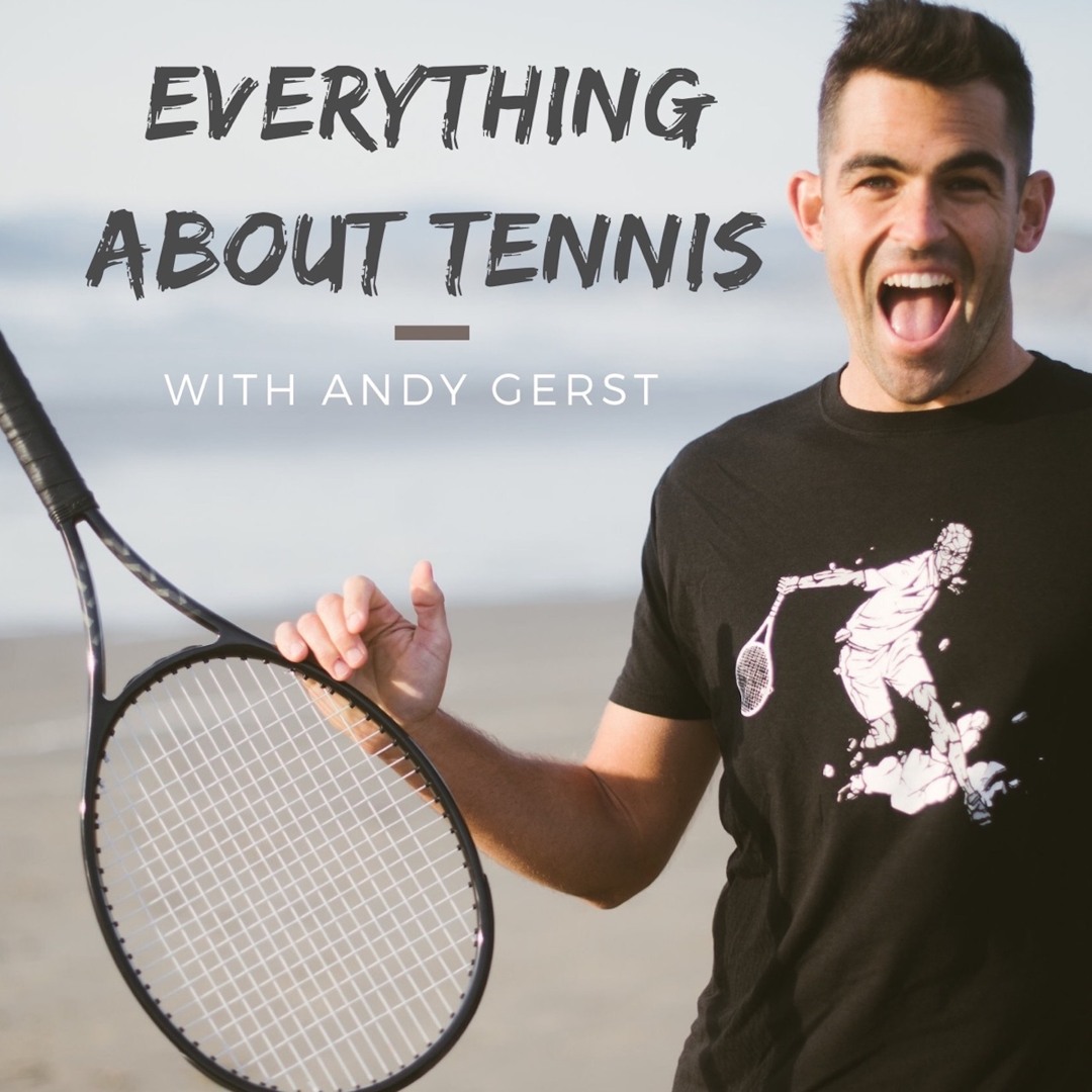 Stream Everything About Tennis with Andy Gerst | Listen to podcast ...