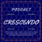 PODCAST CRESCENDO