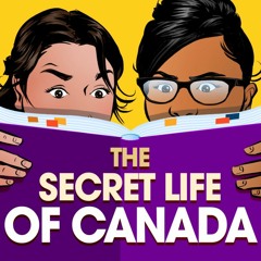 The Secret Life of Canada