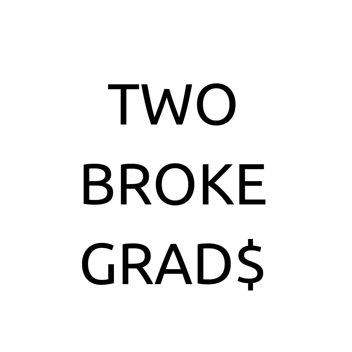 TwoBroke Grads