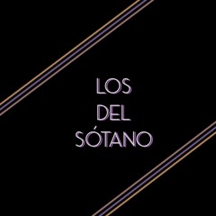 Los del sotano