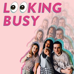 The Looking Busy Podcast