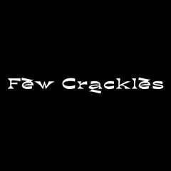 Few Crackles