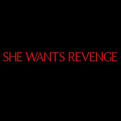 She Wants Revenge