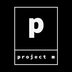 PROJECT M