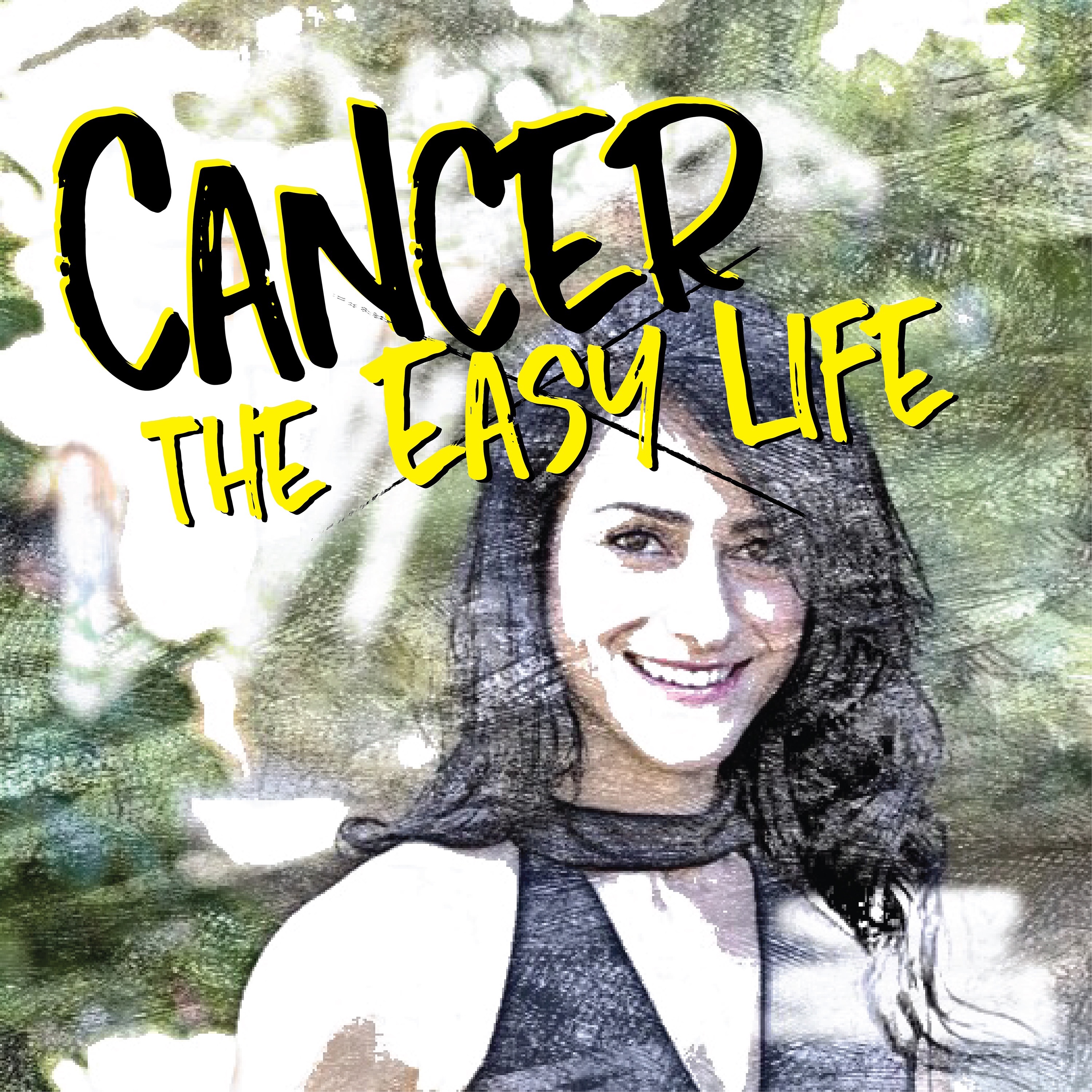 Cancer the easy life.
