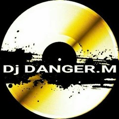 Dj DANGER.M