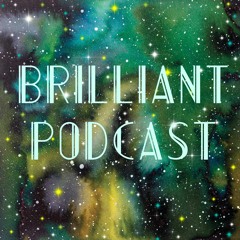 Brilliant! Podcast