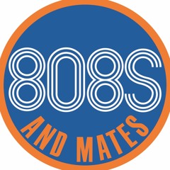 808's & Mates