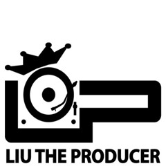 Liu the Producer