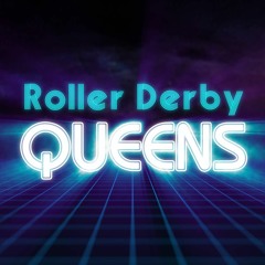 Roller Derby Queens