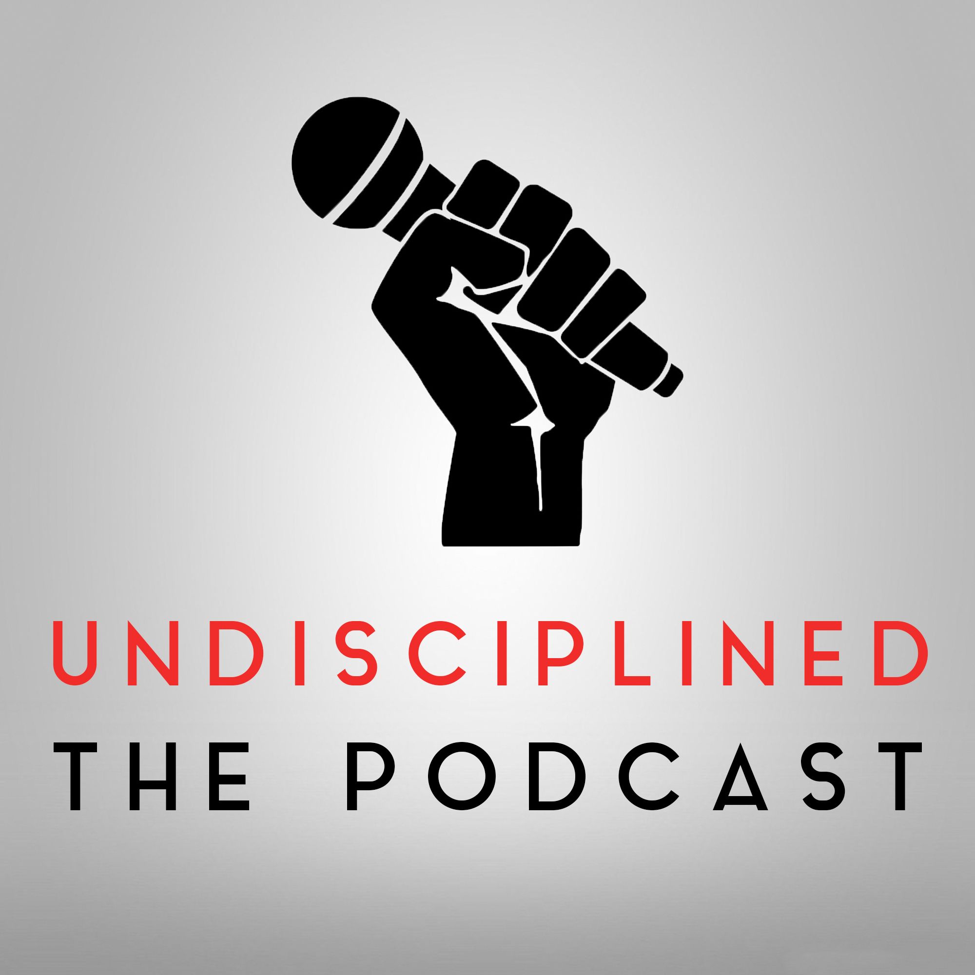 Undisciplined The Podcast