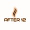 AFTER 12