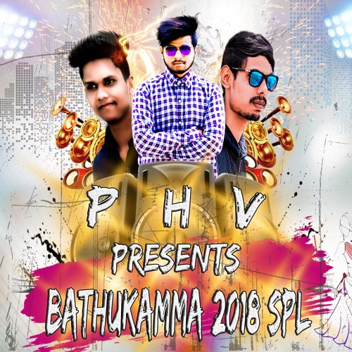 02.V6 2018 Song {Bathukamma Spl} Remix By P H V Production