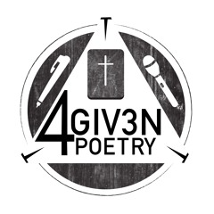 4giv3n Poetry