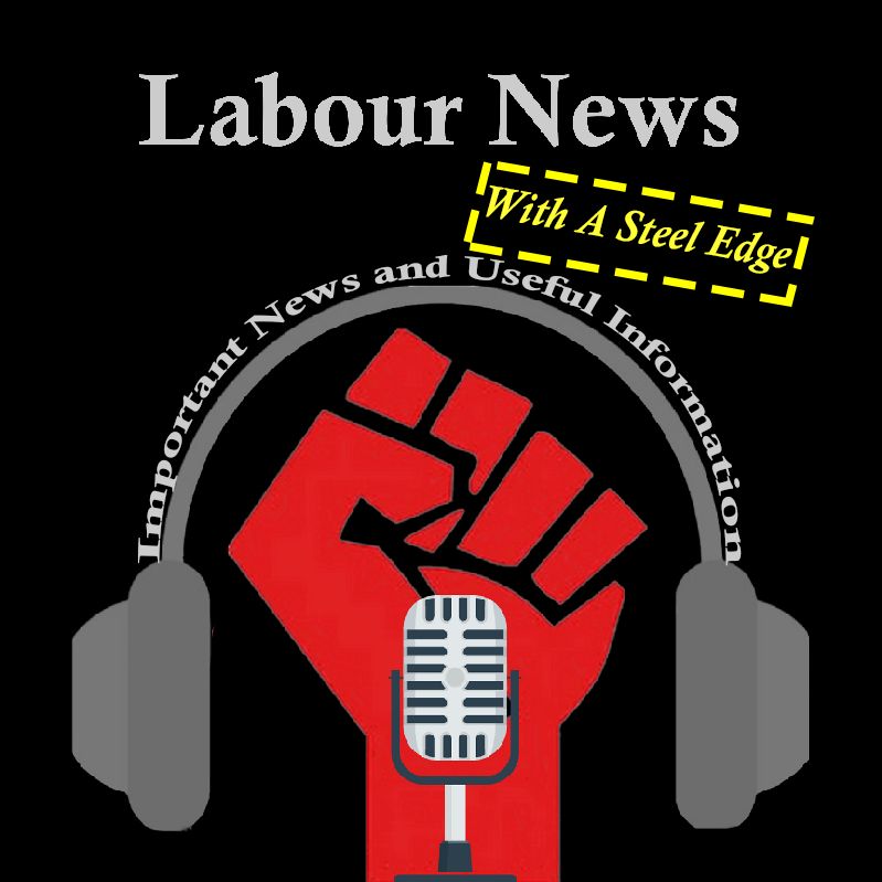 Labour News With A Steel Edge
