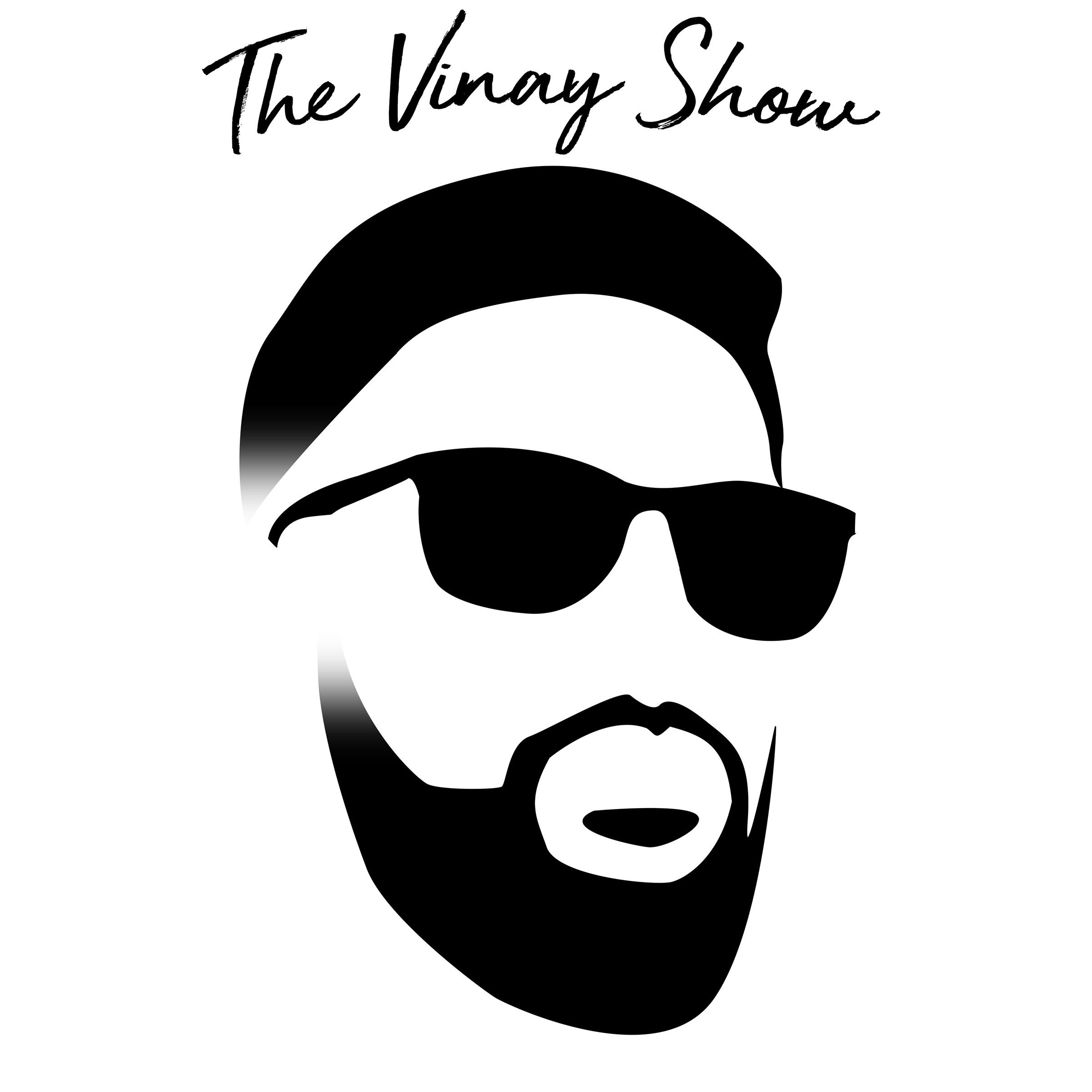 The Vinay Show
