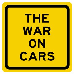 The War On Cars Podcast