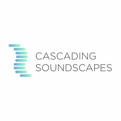 Cascading SoundScapes
