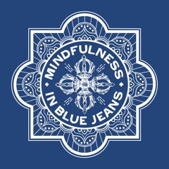 Mindfulness in Blue Jeans