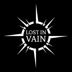 Lost in Vain