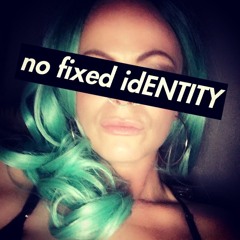no fixed idENTITY