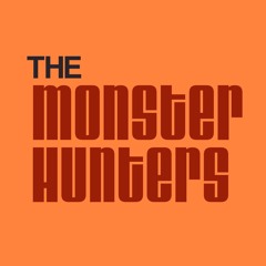 The Monster Hunters