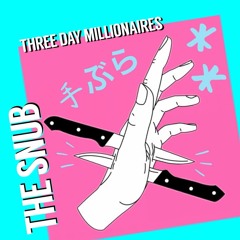 Three Day Millionaires