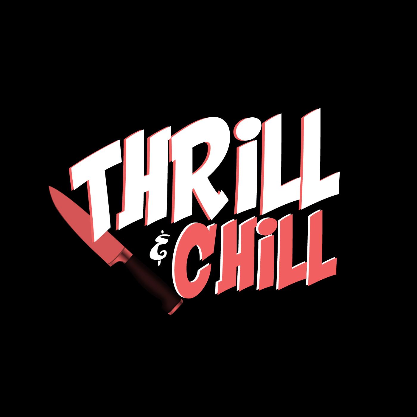 Thrill & Chill podcast artwork