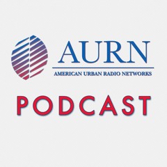 AURN American Urban Radio Networks Podcast