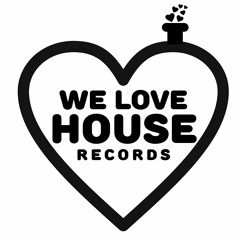 We Love House