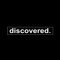 discovered.