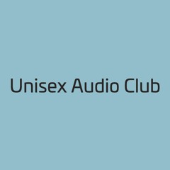 Unisex Audio Club