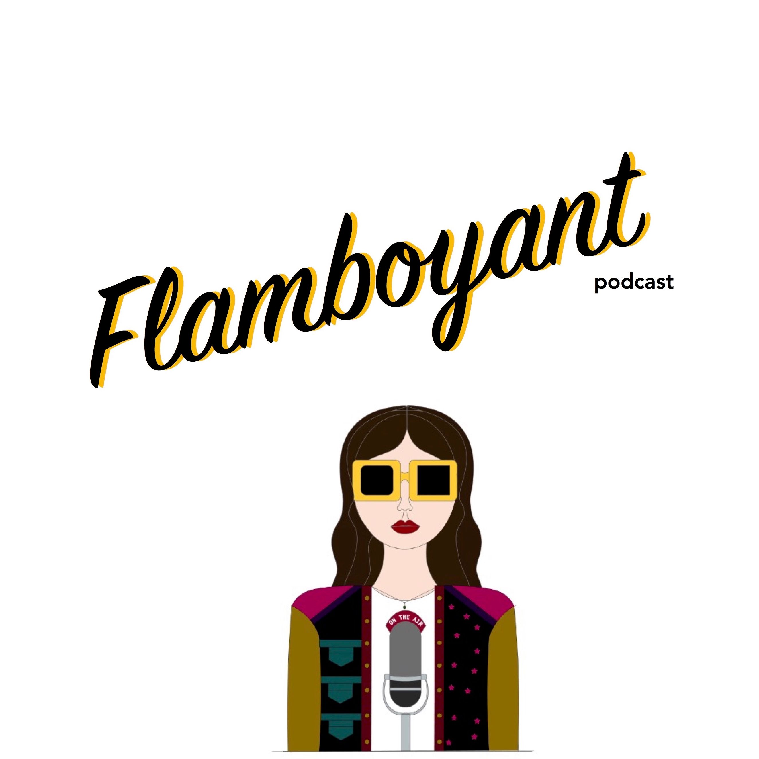 Flamboyant Podcast