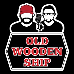 Old Wooden Ship Podcast