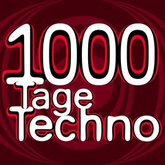 1000 Tage Techno
