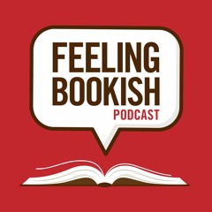 Feeling Bookish Podcast
