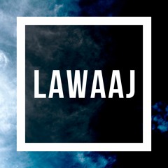 LAWAAJ