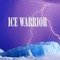 ICE WARRIOR